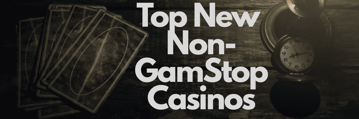 Discover Casinos Not Regulated by GamStop