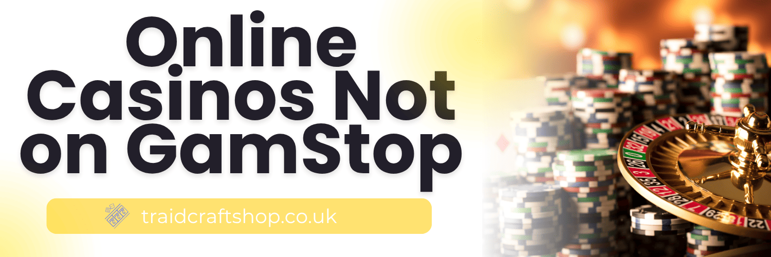 Exploring Casinos in the UK Not on Gamstop 153849395