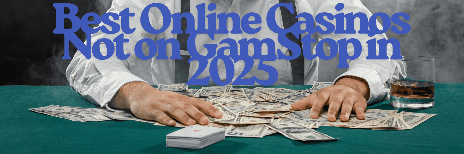 Exploring Online Casinos Not Part of GamStop -1479273667 Exploring Online Casinos Not Part of GamStop -1479273667