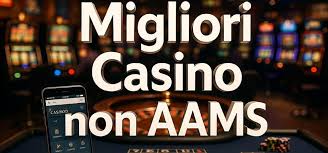 I migliori siti di casino non AAMS una guida completa