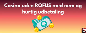 Nye Casino Uden ROFUS En Guide til Sikker Spiloplevelse Nye Casino Uden ROFUS En Guide til Sikker Spiloplevelse
